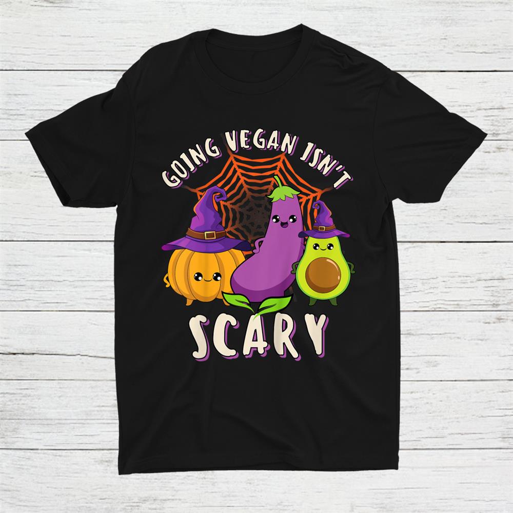 Going Vegan Isnt Scary Vegan Halloween Vegan Horror Kawaii Shirt Going Vegan Isnt Scary Vegan Halloween Vegan Horror Kawaii Shirt