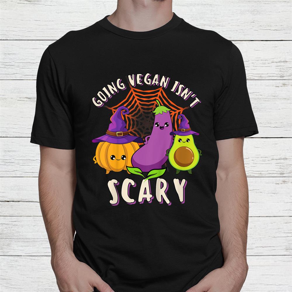 Going Vegan Isnt Scary Vegan Halloween Vegan Horror Kawaii Shirt Going Vegan Isnt Scary Vegan Halloween Vegan Horror Kawaii Shirt