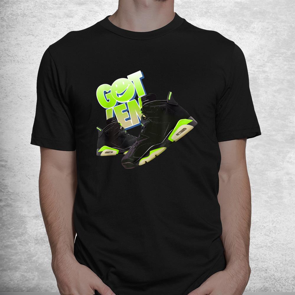 Got Em Sneaker Match 6 Electric Green Halloween Shirt Got Em Sneaker Match 6 Electric Green Halloween Shirt