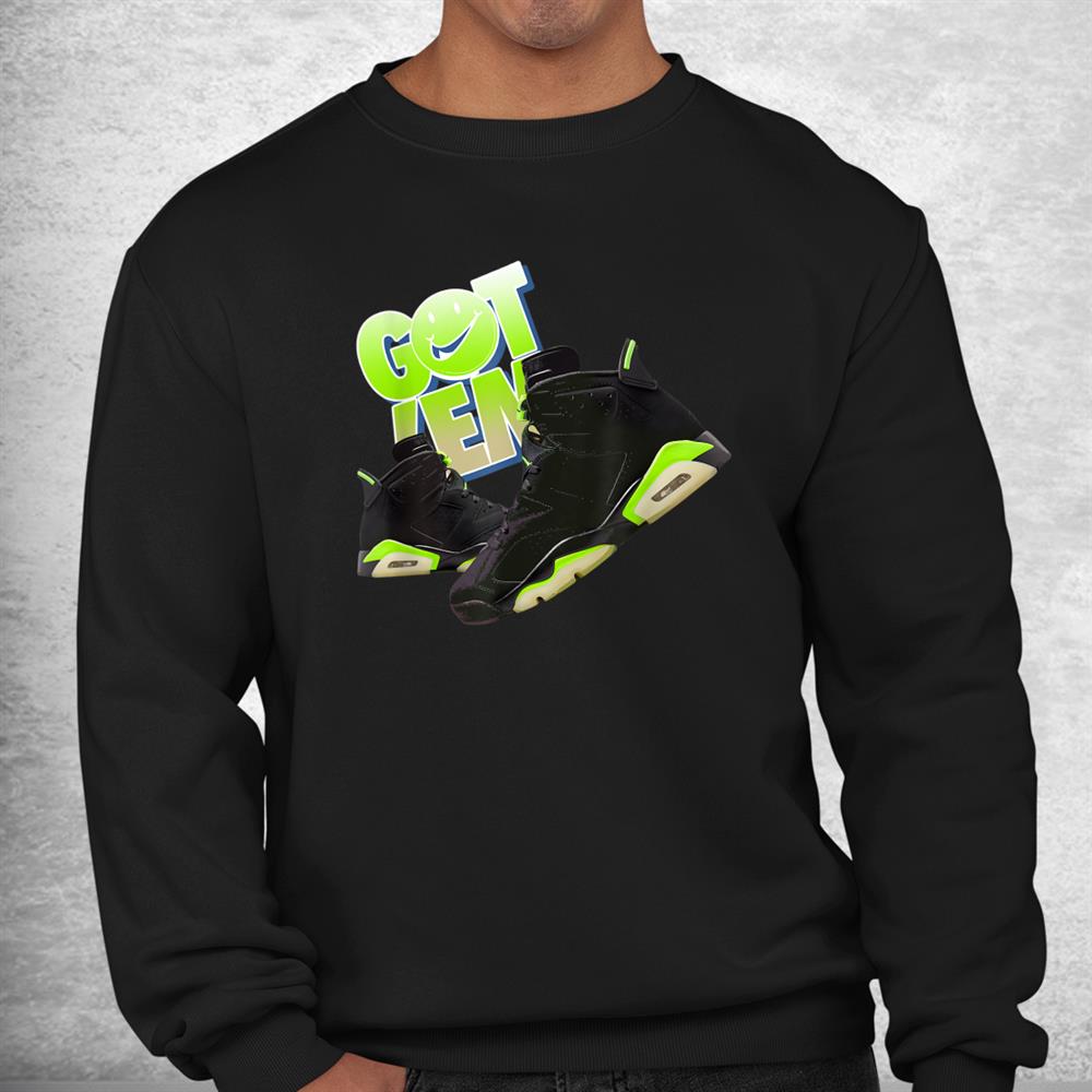 Got Em Sneaker Match 6 Electric Green Halloween Shirt Got Em Sneaker Match 6 Electric Green Halloween Shirt
