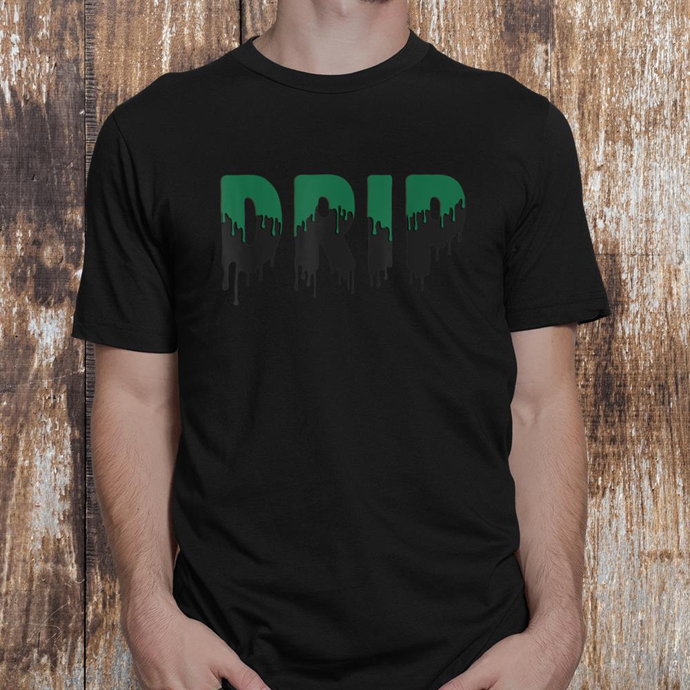 Halloween Drip Made To Match Aj 3 Pine Green Sneaker Retro Shirt Halloween Drip Made To Match Aj 3 Pine Green Sneaker Retro Shirt