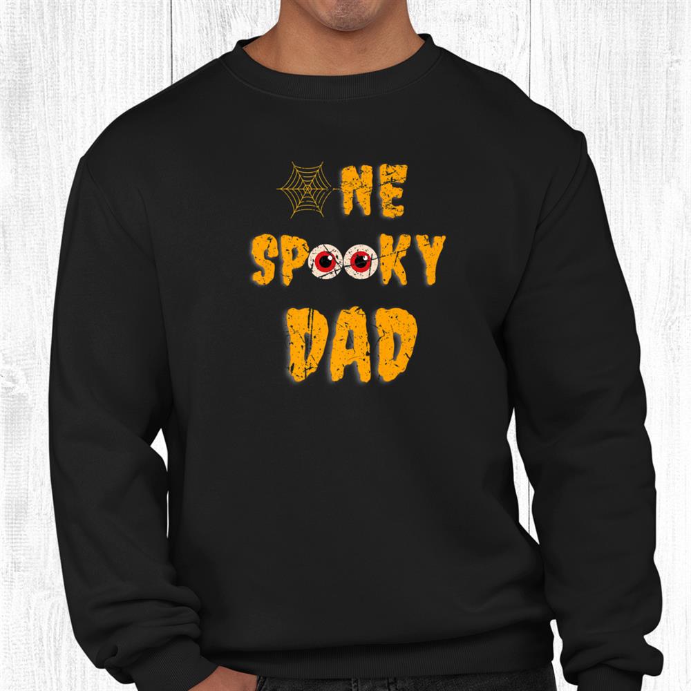 Halloween Family Matching Trick Or Treat One Spooky Dad Shirt Halloween Family Matching Trick Or Treat One Spooky Dad Shirt