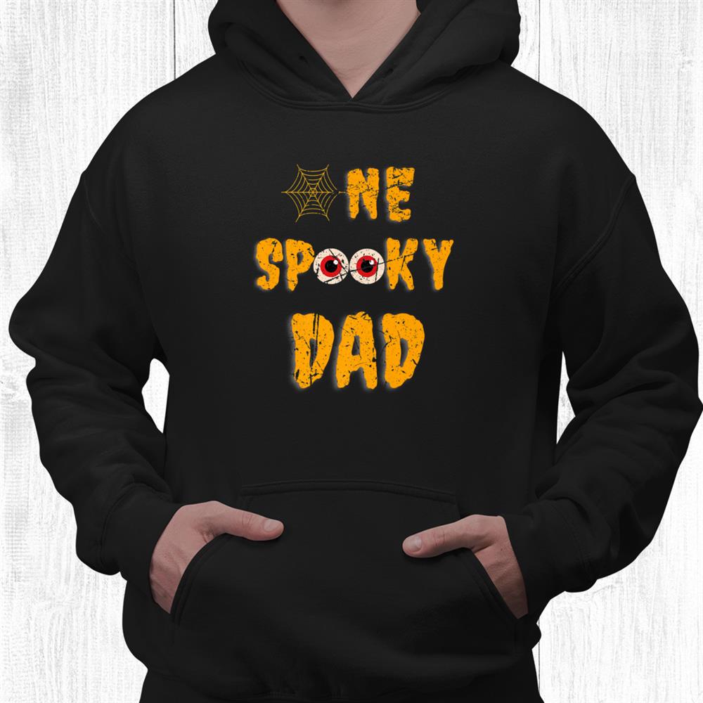 Halloween Family Matching Trick Or Treat One Spooky Dad Shirt Halloween Family Matching Trick Or Treat One Spooky Dad Shirt