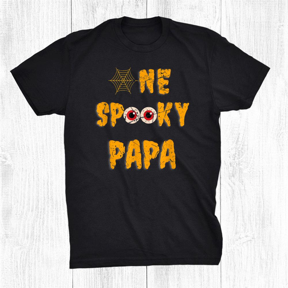 Halloween Family Matching Trick Or Treat One Spooky Papa Shirt Halloween Family Matching Trick Or Treat One Spooky Papa Shirt