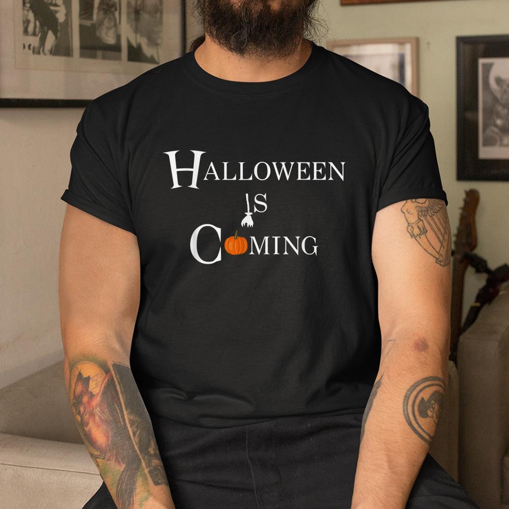 Halloween Is Coming Shirt Halloween Is Coming Shirt