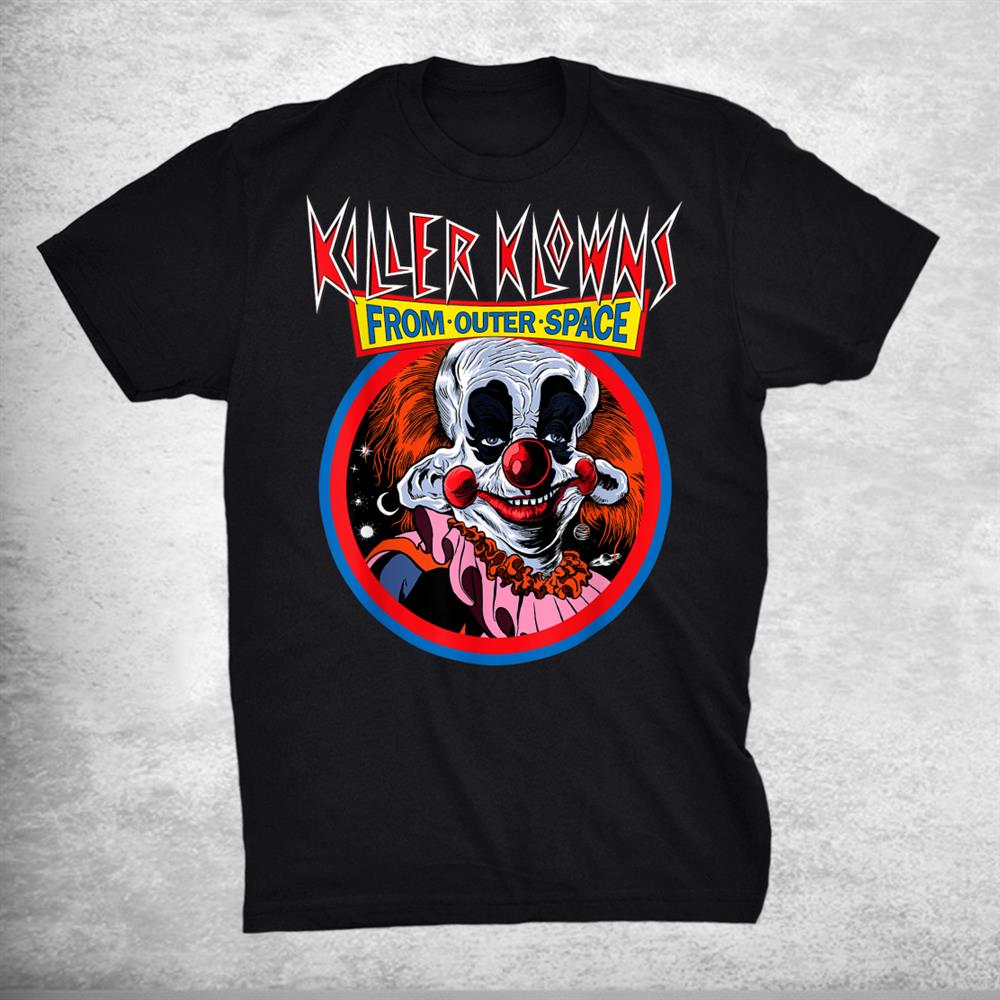 Halloween Killer Klowns From Outer Space Alien Clown Shirt Halloween Killer Klowns From Outer Space Alien Clown Shirt