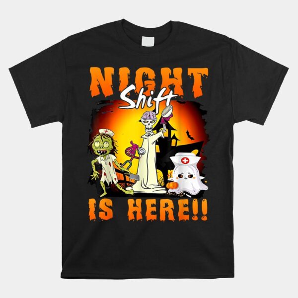 Halloween Night Shift Is Here Nurse Ghost Skeleton Zombie Shirt 5 Halloween Night Shift Is Here Nurse Ghost Skeleton Zombie Shirt