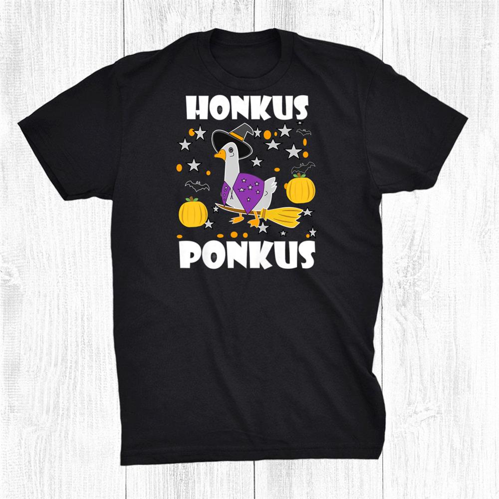 Halloween Witches Duck Cute Honkus Ponkus Goose Funny Shirt Halloween Witches Duck Cute Honkus Ponkus Goose Funny Shirt