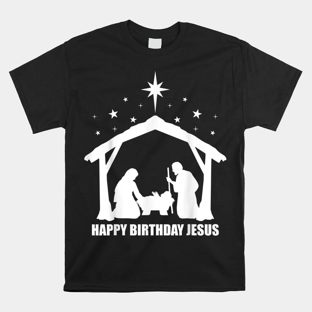 Happy Birthday Jesus Christmas Christian Party Religious Shirt Happy Birthday Jesus Christmas Christian Party Religious Shirt