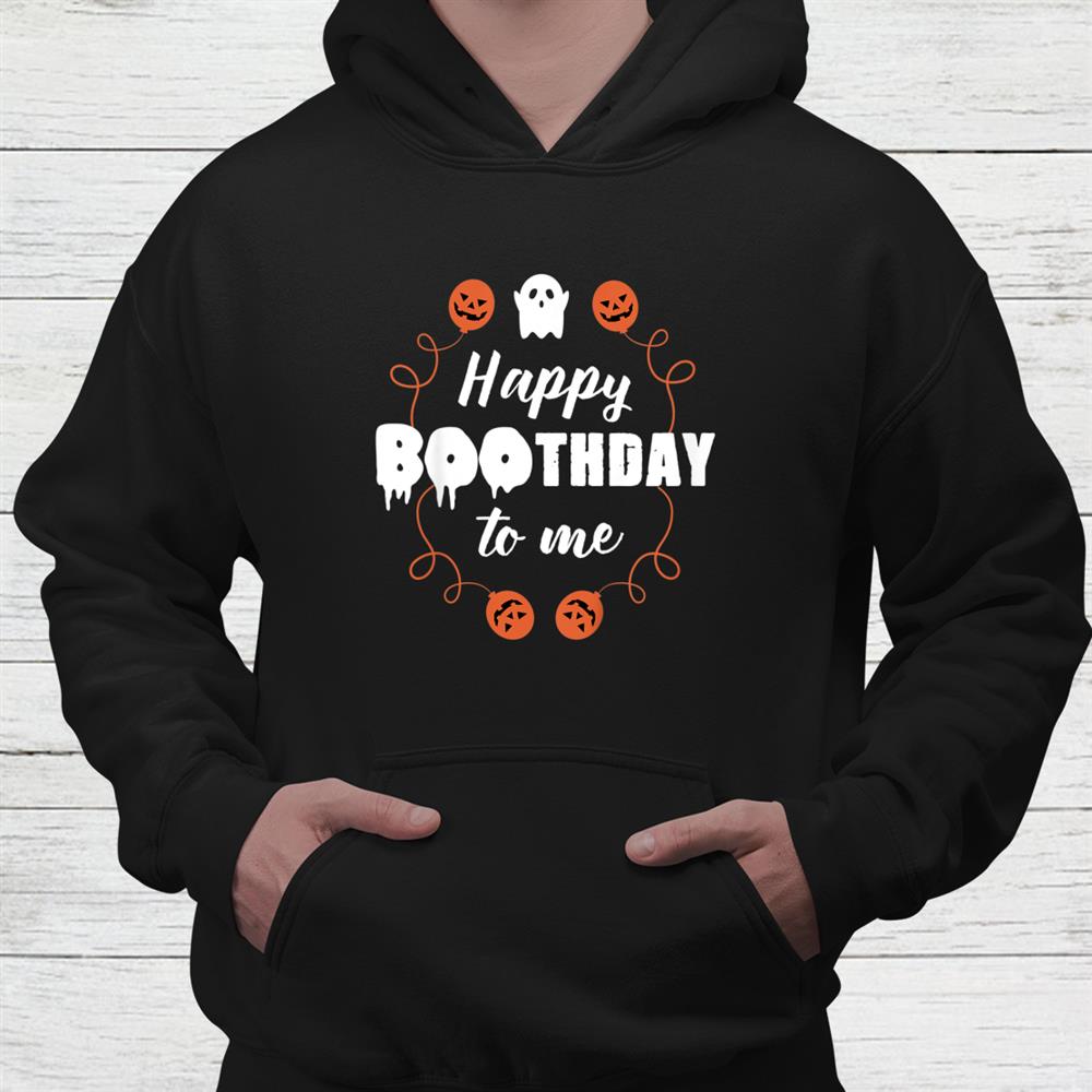 Happy Boo Thday To Me Halloween Birthday Shirt Happy Boo Thday To Me Halloween Birthday Shirt