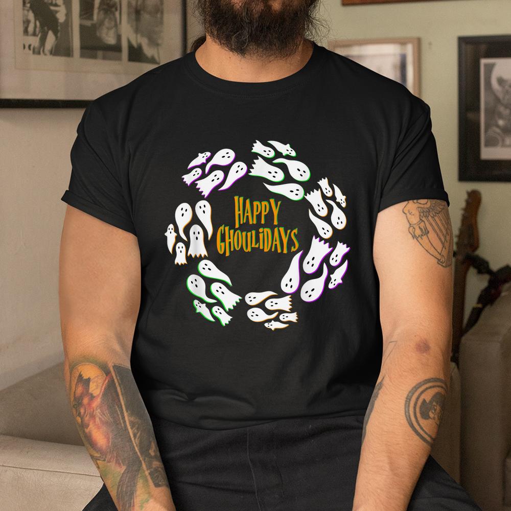 Happy Ghoulidays Ghouls Ghost Halloween Wreath Spooky Shirt Happy Ghoulidays Ghouls Ghost Halloween Wreath Spooky Shirt