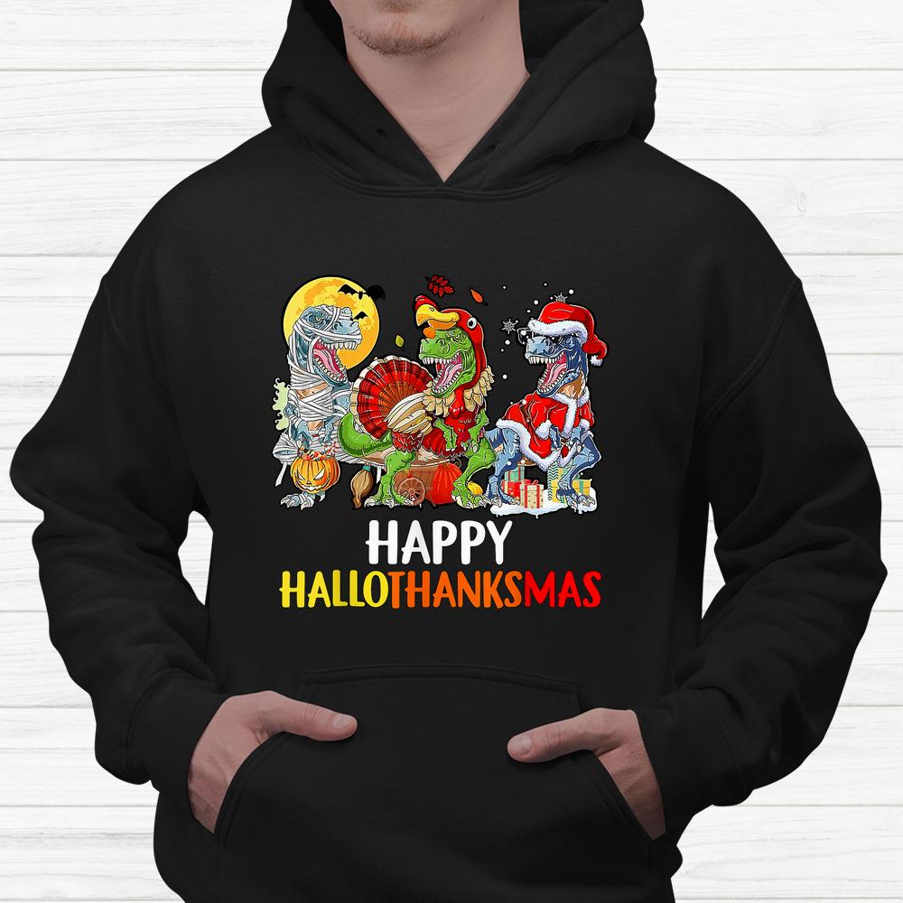 Happy Hallothanksmas Dinosaur Lover Halloween Christmas Shirt Happy Hallothanksmas Dinosaur Lover Halloween Christmas Shirt