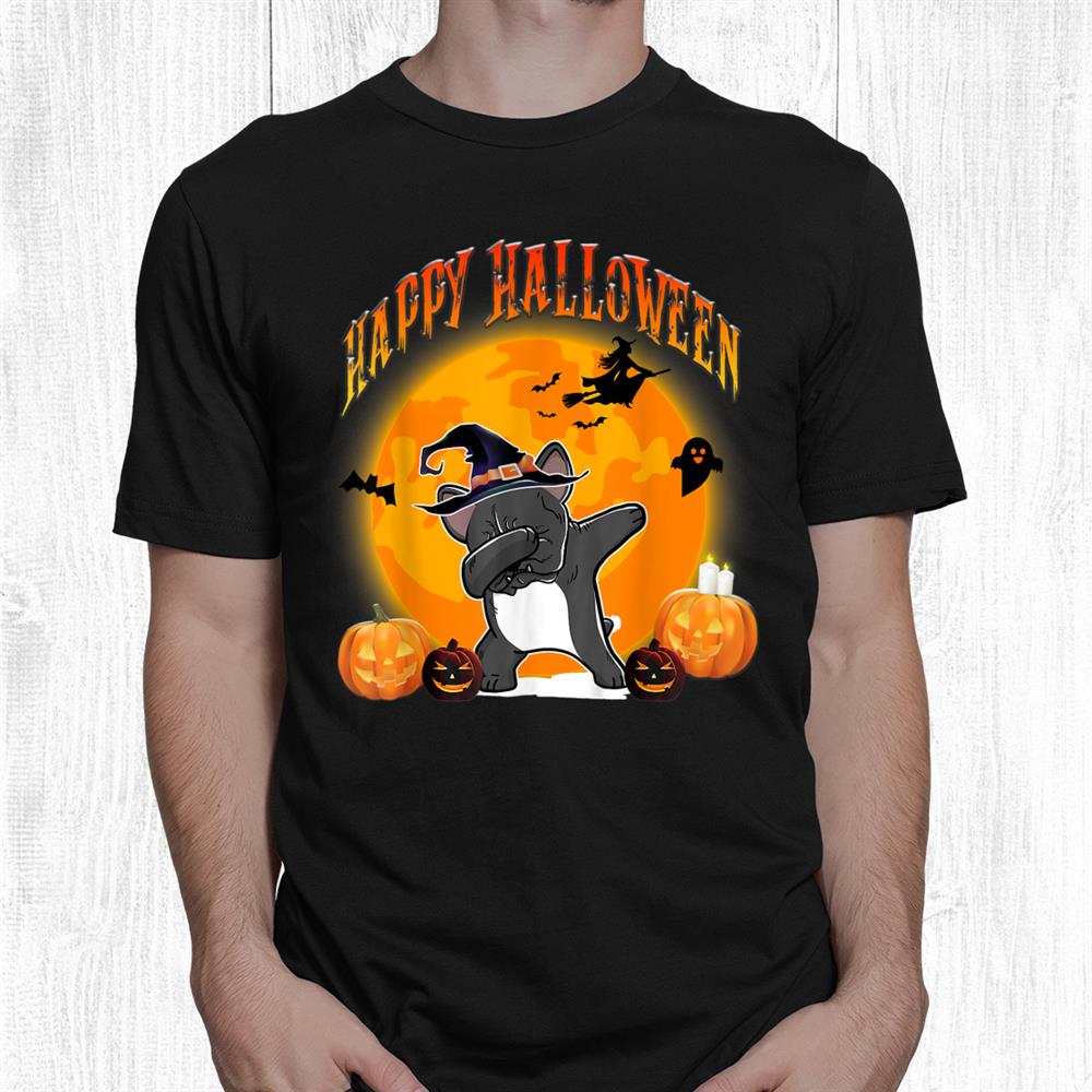 Happy Halloween Dabbing French Bulldog Lover Dog Funny Shirt Happy Halloween Dabbing French Bulldog Lover Dog Funny Shirt