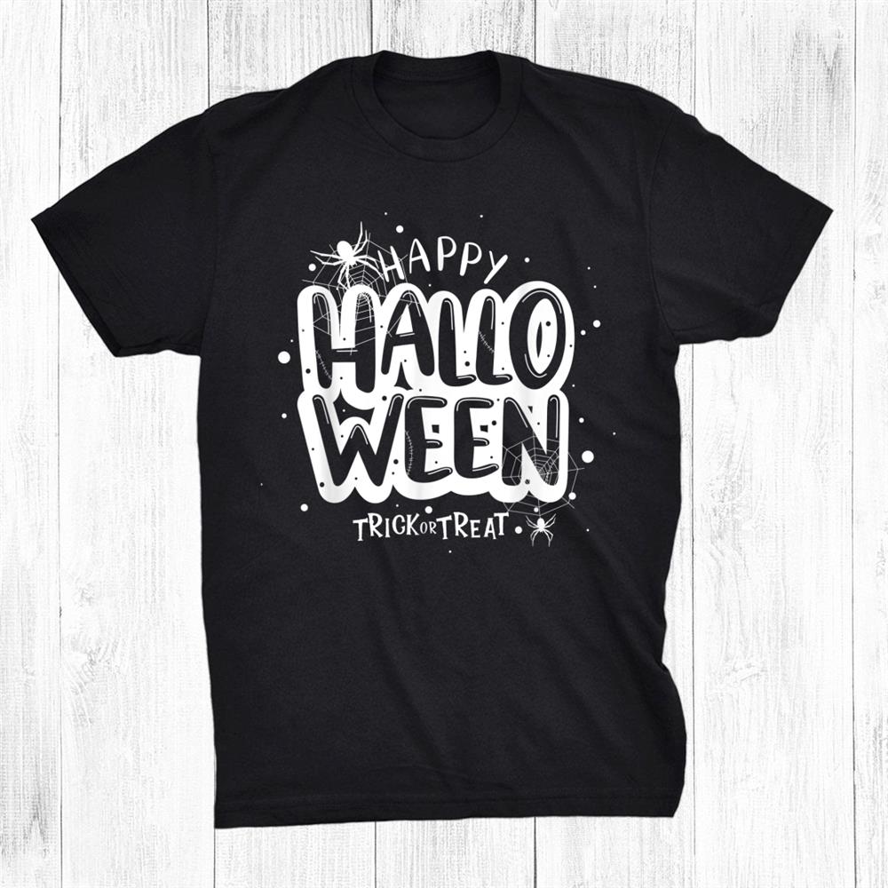 Happy Halloween Trick Or Treat Shirt Happy Halloween Trick Or Treat Shirt