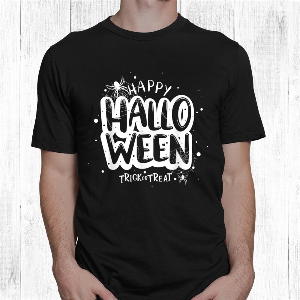 Happy Halloween Trick Or Treat Shirt Happy Halloween Trick Or Treat Shirt