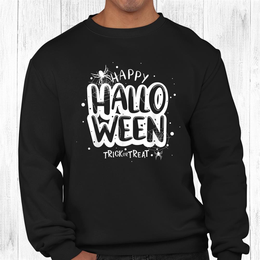 Happy Halloween Trick Or Treat Shirt Happy Halloween Trick Or Treat Shirt