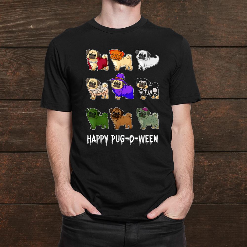 Happy Pug O Ween Pug Halloween Shirt Happy Pug O Ween Pug Halloween Shirt