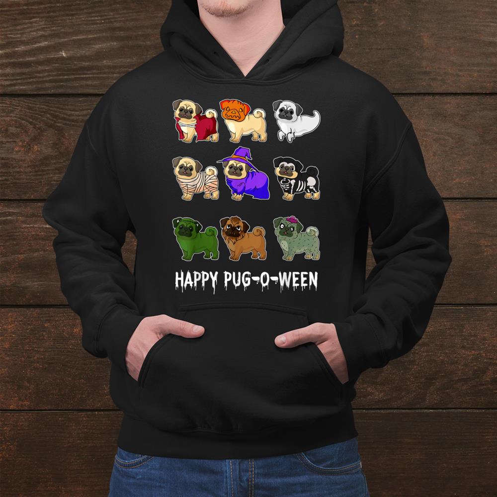 Happy Pug O Ween Pug Halloween Shirt Happy Pug O Ween Pug Halloween Shirt
