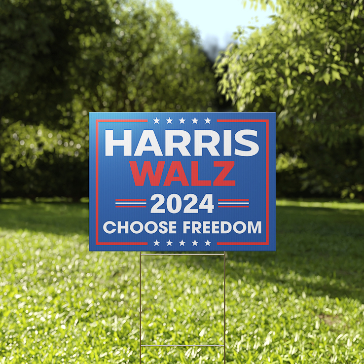 Harris Walz 2024 Choose Freedom Yard Sign Harris Walz 2024 Choose Freedom Yard Sign