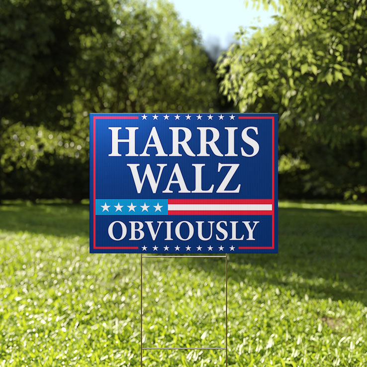 Harris Walz 2024 Obviously Yard Sign Harris Walz 2024 Obviously Yard Sign