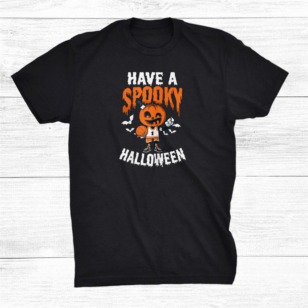 Have A Spooky Halloween Basketball Shirt Have A Spooky Halloween Basketball Shirt