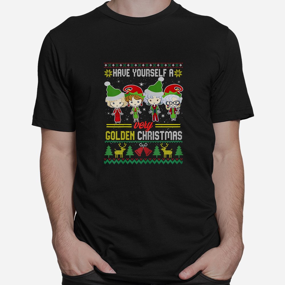 Have Yourself A Very Golden Christmas Xmas Pajamas Ugly Shirt Have Yourself A Very Golden Christmas Xmas Pajamas Ugly Shirt