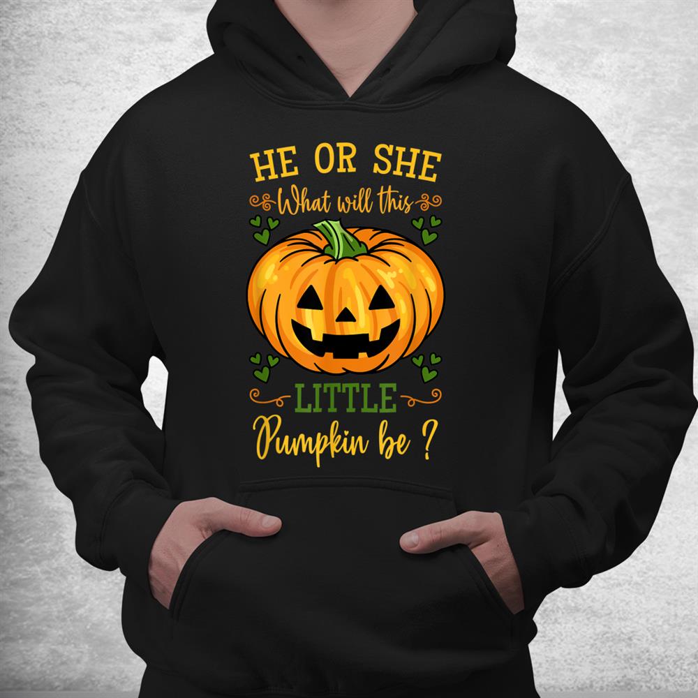 He Or She Pumpkin Gender Reveal Party Halloween Baby Shower Shirt He Or She Pumpkin Gender Reveal Party Halloween Baby Shower Shirt