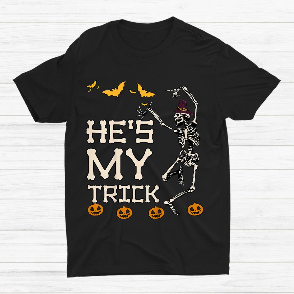 Hes My Trick Shes My Treat Witch Skeleton Halloween Shirt Hes My Trick Shes My Treat Witch Skeleton Halloween Shirt