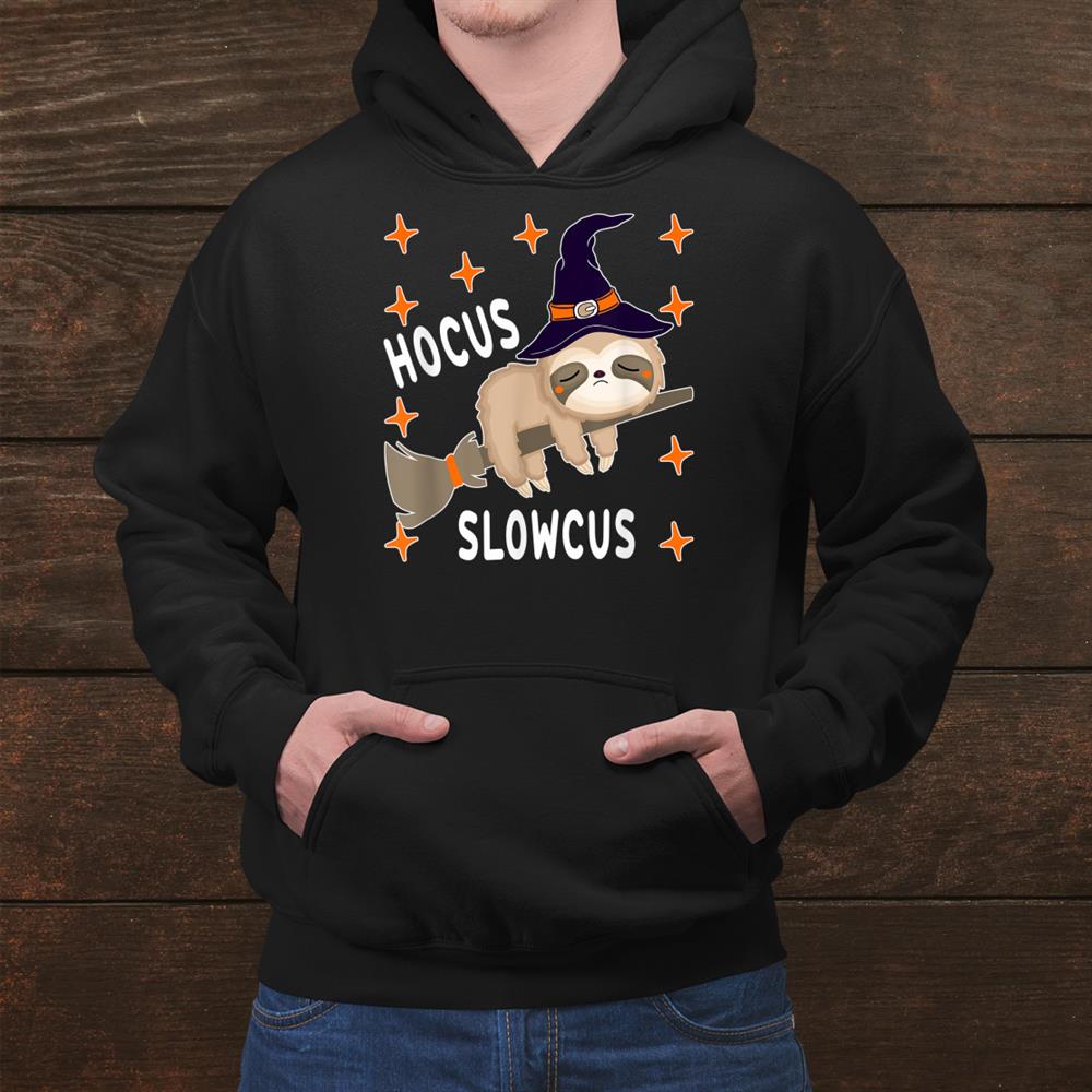 Hocus Slowcus Cute Funny Sloth Halloween Shirt Hocus Slowcus Cute Funny Sloth Halloween Shirt