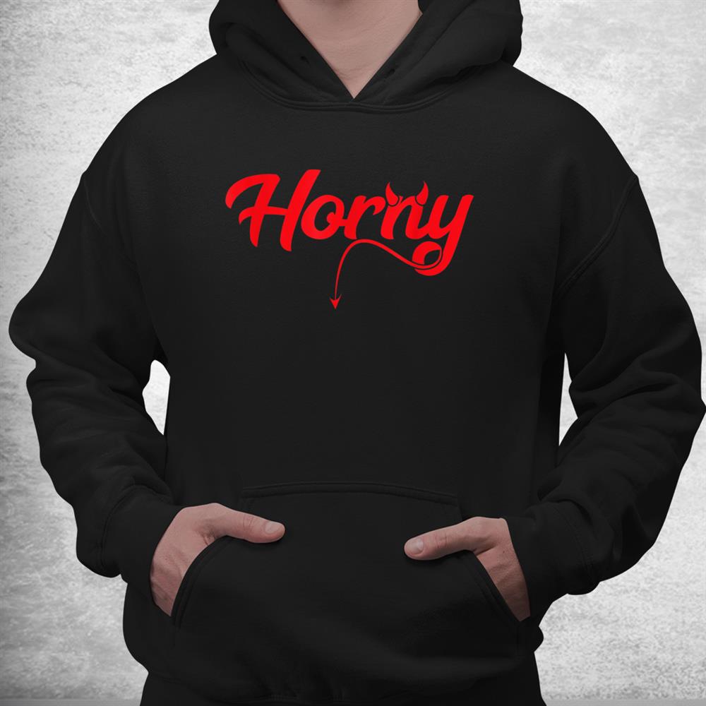 Horny Halloween Devil Horns Adult Humor Pun Satan Fanatic Shirt Horny Halloween Devil Horns Adult Humor Pun Satan Fanatic Shirt