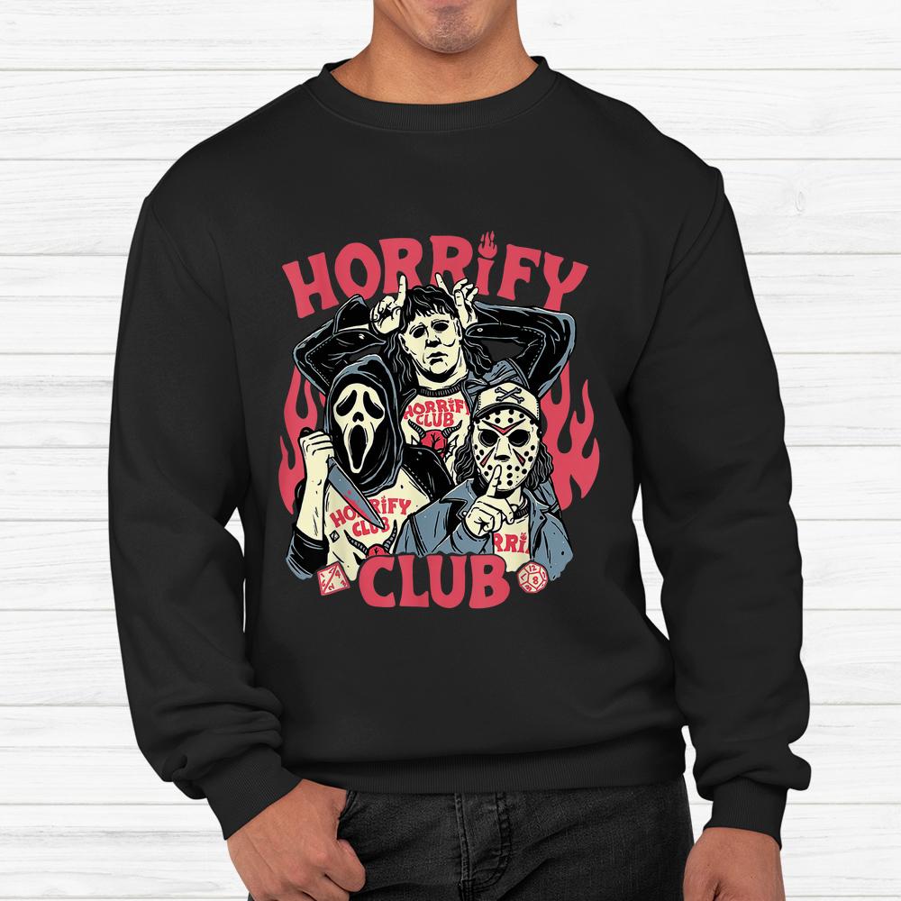 Horrify Club Horror Halloween Shirt Horrify Club Horror Halloween Shirt