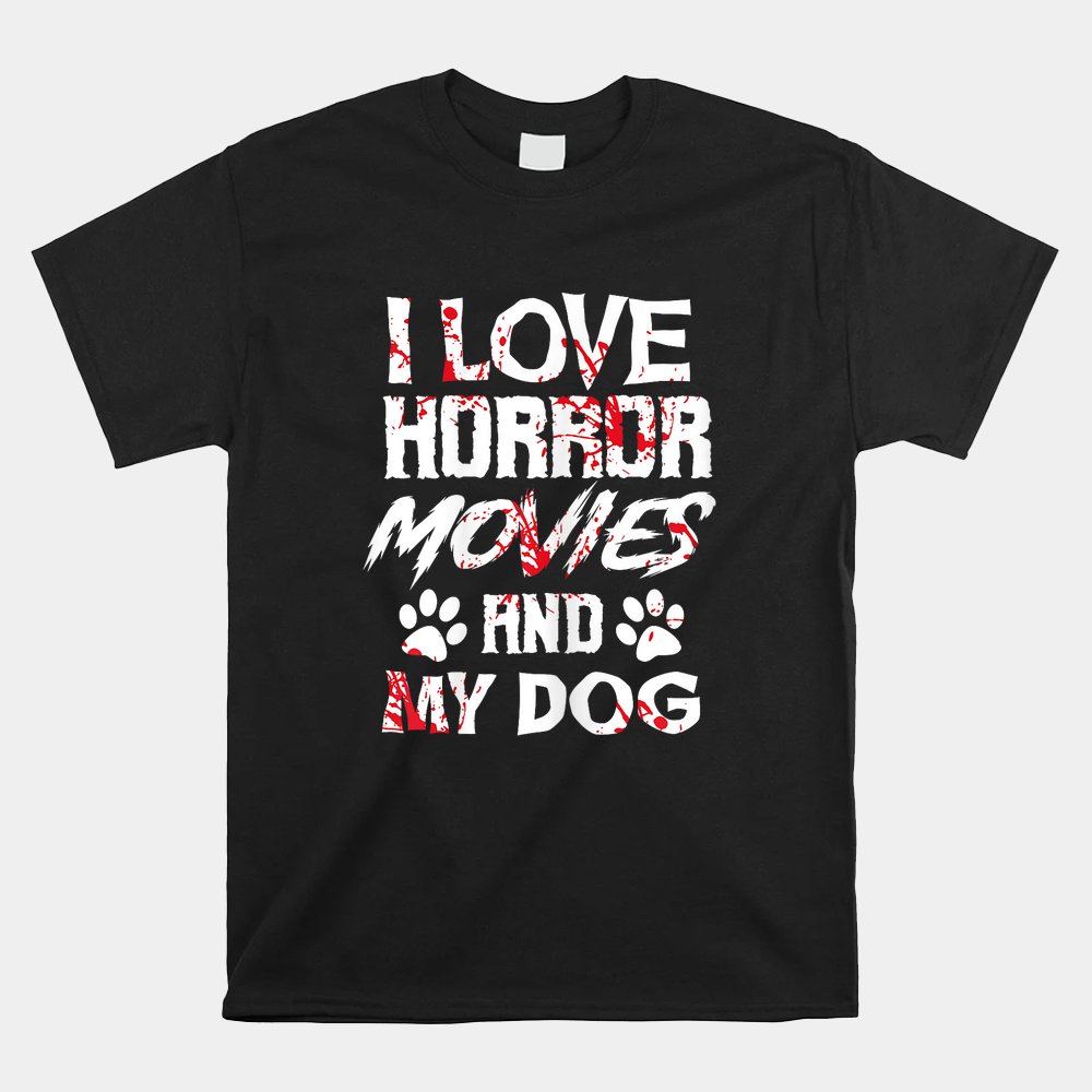 Horror Movies Scary Film Lovers Halloween Shirt Horror Movies Scary Film Lovers Halloween Shirt