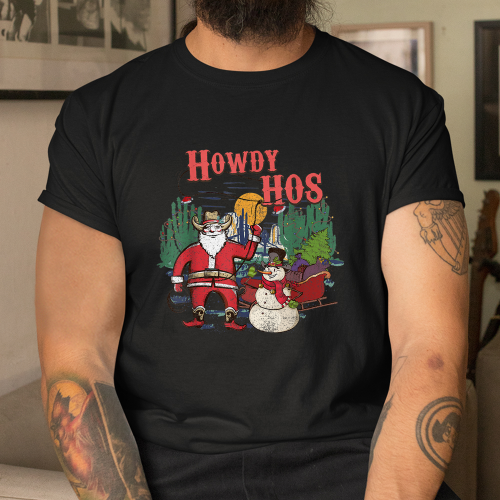 Howdy Hos Cowboy Santa Christmas Shirt Howdy Hos Cowboy Santa Christmas Shirt