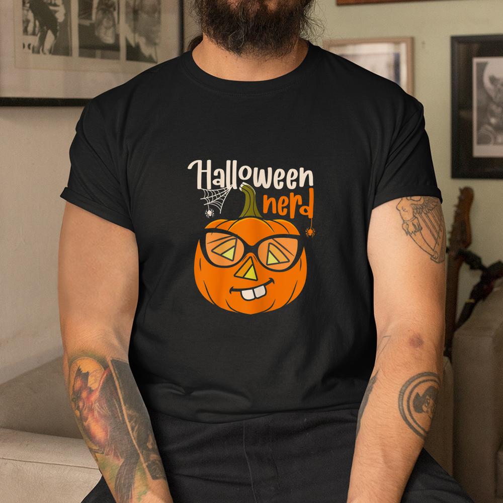 I Am A Halloween Nerd Face Halloween Pumpkin Shirt I Am A Halloween Nerd Face Halloween Pumpkin Shirt