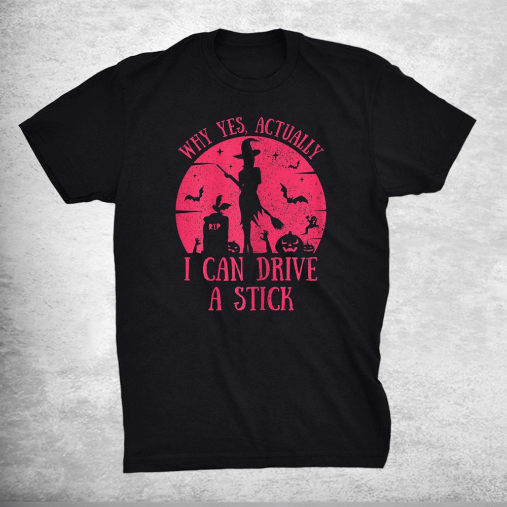 I Can Drive A Stick Tee Witch Accessories Girls Halloween Shirt I Can Drive A Stick Tee Witch Accessories Girls Halloween Shirt