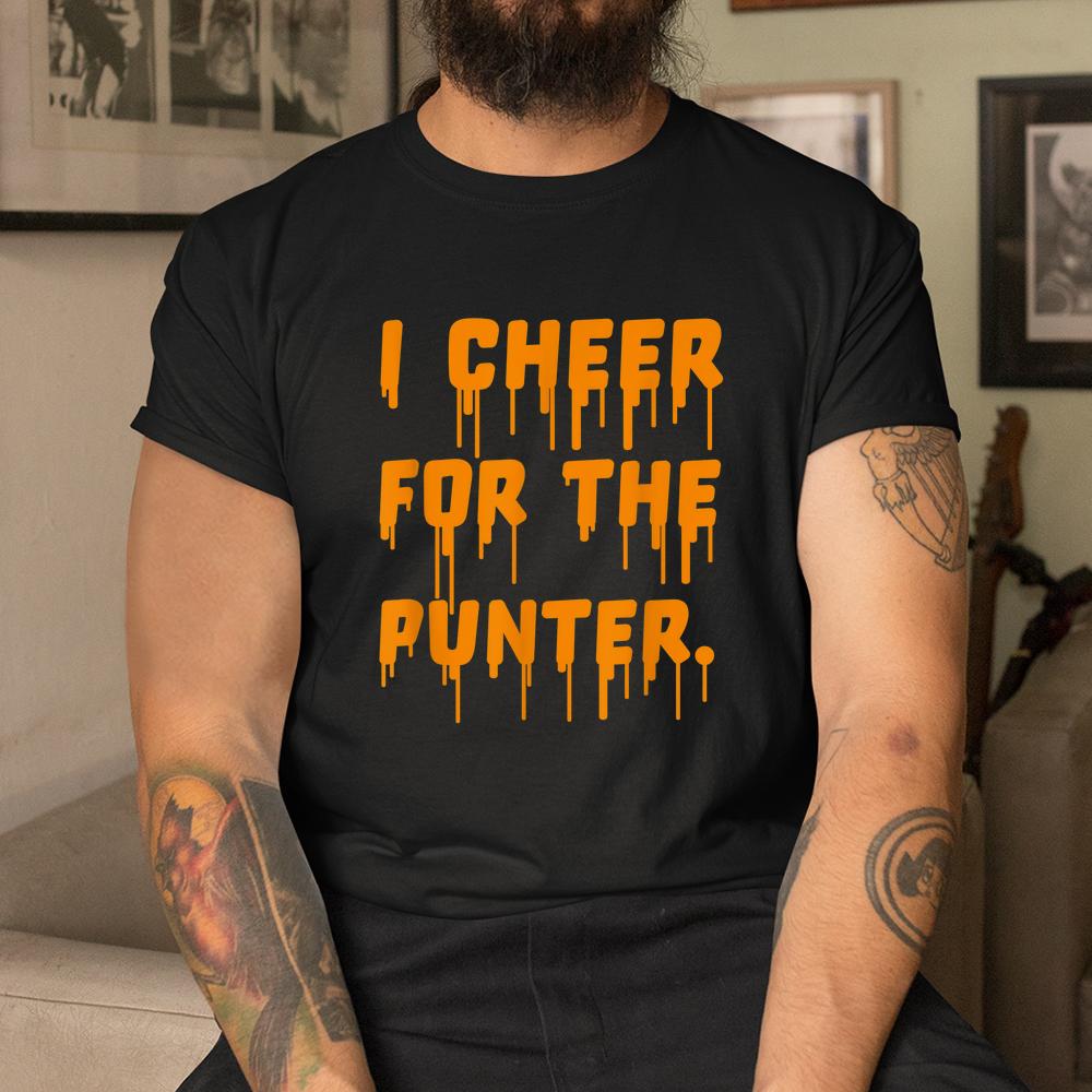 I Cheer For The Punter Halloween Shirt I Cheer For The Punter Halloween Shirt