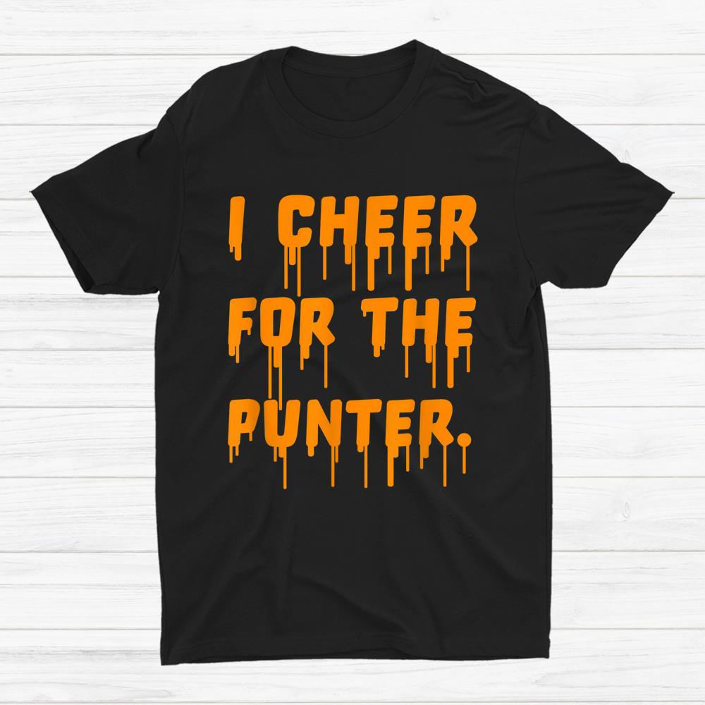 I Cheer For The Punter Halloween Shirt I Cheer For The Punter Halloween Shirt