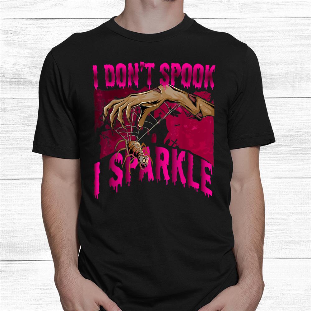 I Do Not Spook I Sparkle Halloween Shirt I Do Not Spook I Sparkle Halloween Shirt