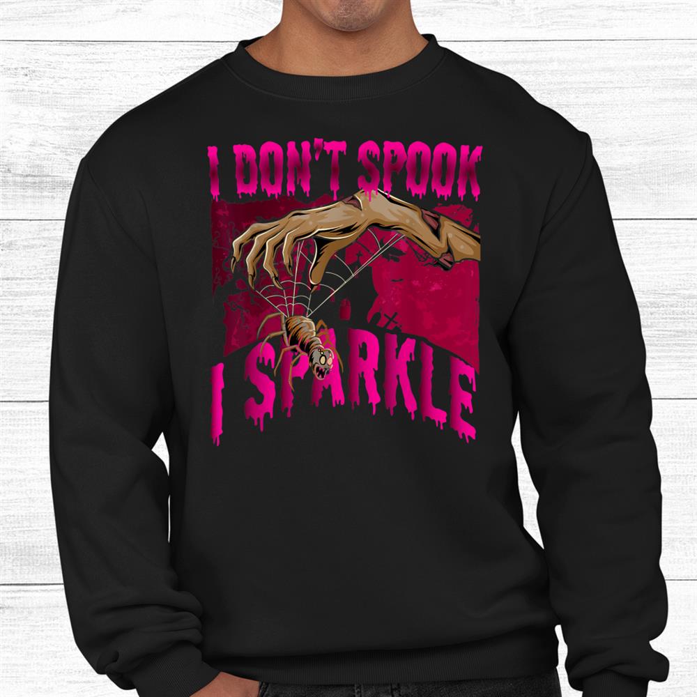 I Do Not Spook I Sparkle Halloween Shirt I Do Not Spook I Sparkle Halloween Shirt