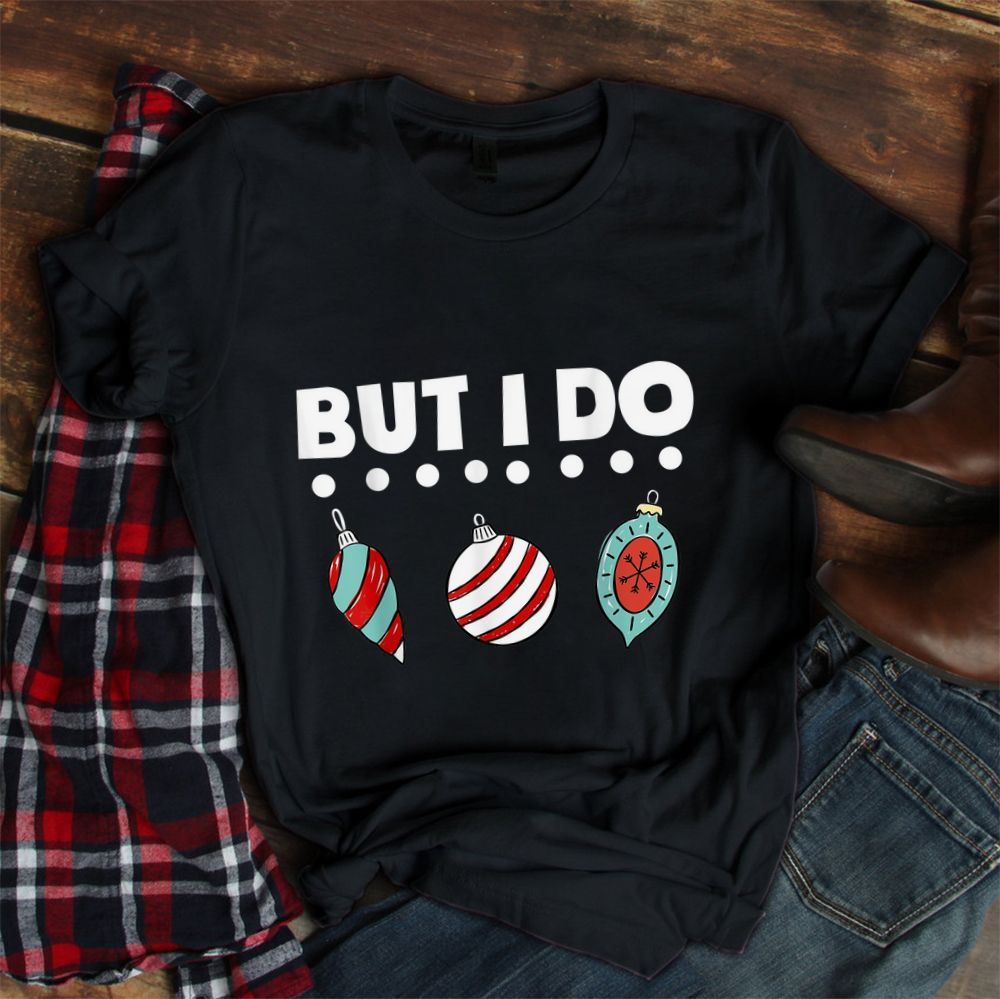 I Don’t Do Matching Christmas Shirt I Don’t Do Matching Christmas Shirt