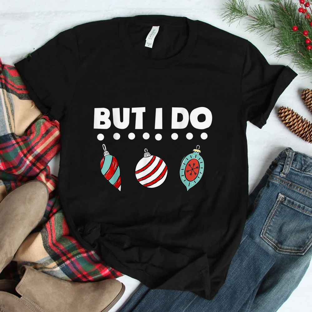 I Don’t Do Matching Christmas Shirt I Don’t Do Matching Christmas Shirt