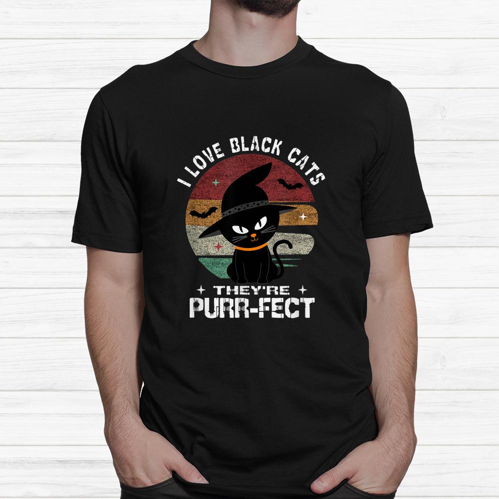 I Love Black Cats Theyre Purr-fect Halloween Shirt I Love Black Cats Theyre Purr-fect Halloween Shirt