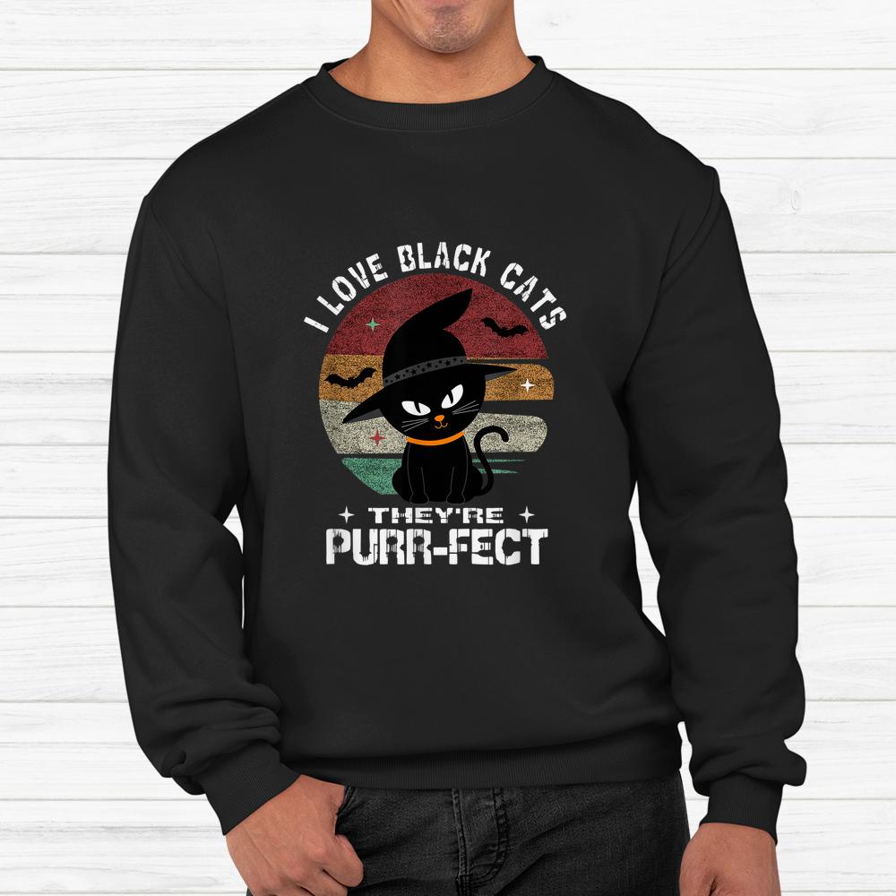 I Love Black Cats Theyre Purr-fect Halloween Shirt I Love Black Cats Theyre Purr-fect Halloween Shirt