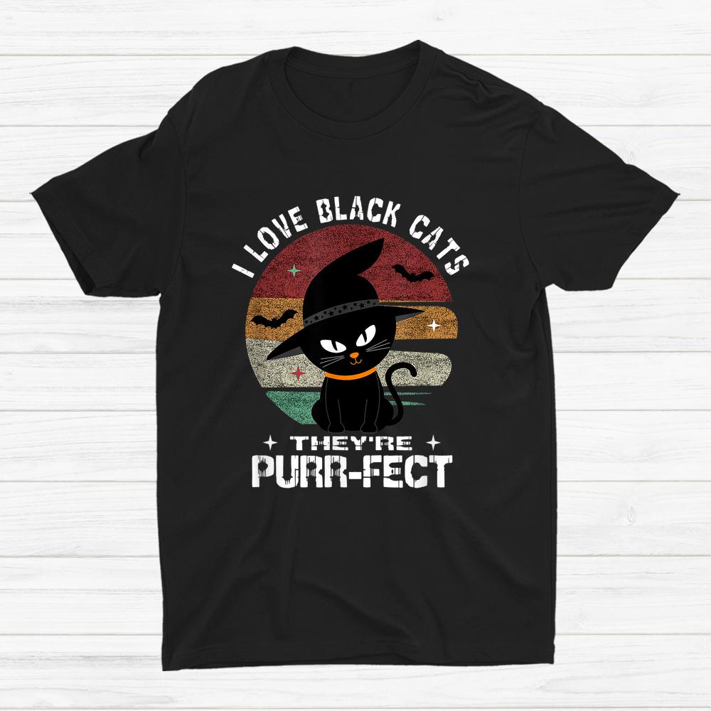 I Love Black Cats Theyre Purr-fect Halloween Shirt I Love Black Cats Theyre Purr-fect Halloween Shirt
