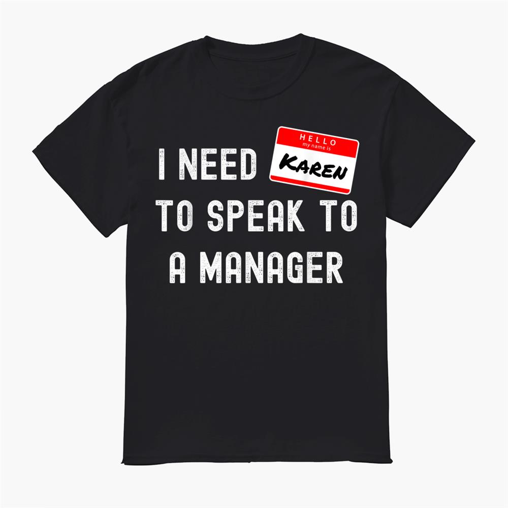 I Need To Speak To A Manager Halloween Karen Costume Shirt I Need To Speak To A Manager Halloween Karen Costume Shirt