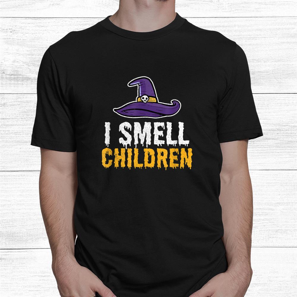 I Smell Children Halloween Preschool Teacher Witch Educator Shirt I Smell Children Halloween Preschool Teacher Witch Educator Shirt