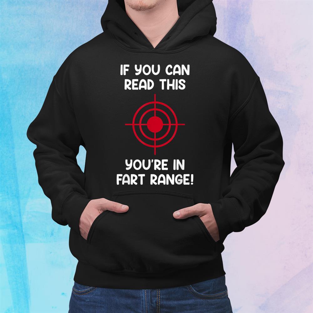 If You Can Read This Youre In Fart Range Funny Halloween Shirt If You Can Read This Youre In Fart Range Funny Halloween Shirt