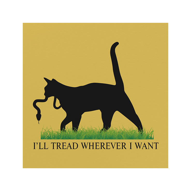 I’ll Tread Wherever I Want Car Magnet I’ll Tread Wherever I Want Car Magnet