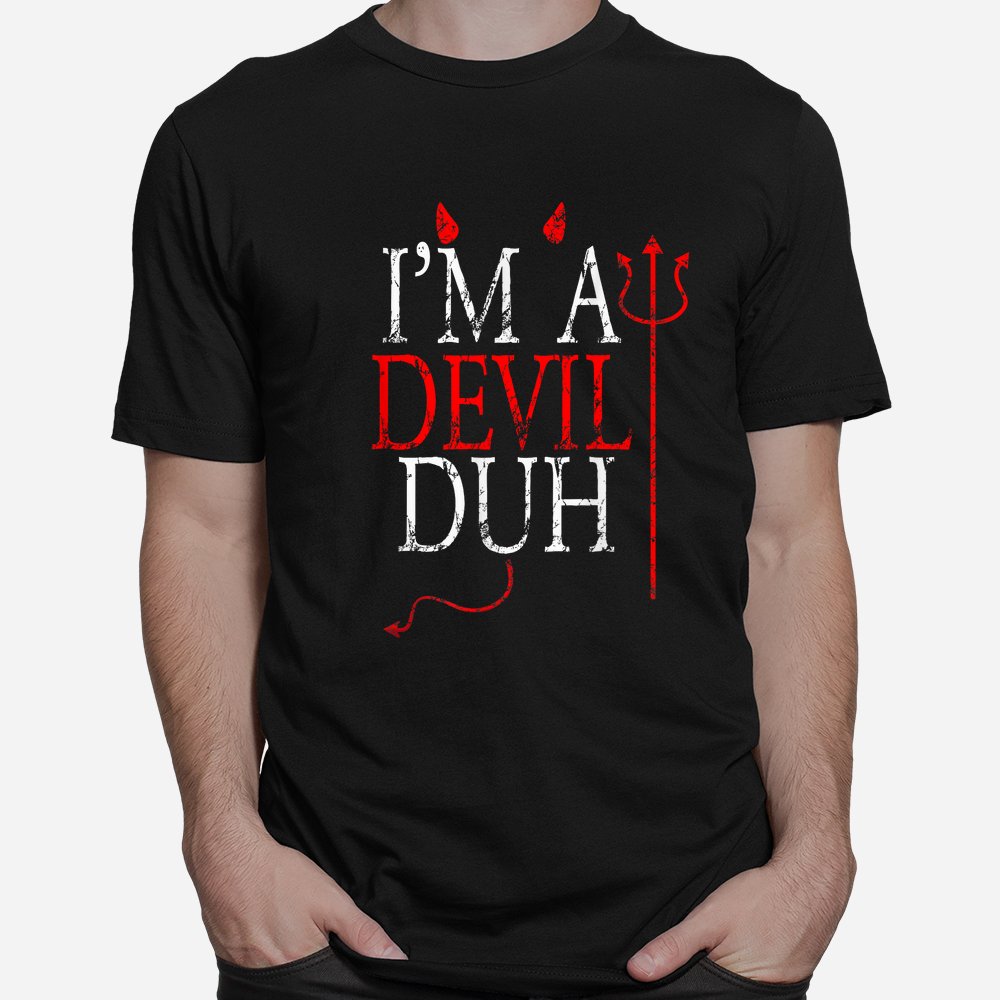 I’m A Devil Duh Halloween Shirt 10 im a devil duh halloween shirt 1 1