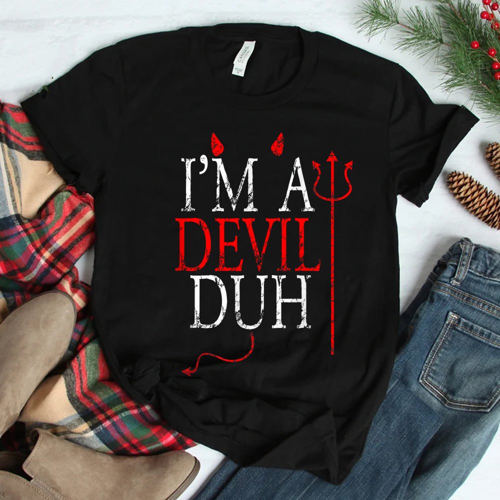 I’m A Devil Duh Halloween Shirt I’m A Devil Duh Halloween Shirt